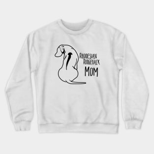 Funny Proud Rhodesian Ridgeback Mom dog lover Crewneck Sweatshirt